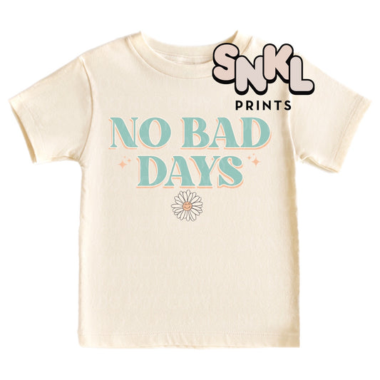 No Bad Days | Kids - SNKL Prints