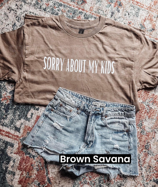 Sorry About My Kids T-Shirt (Discount codes not allowed)