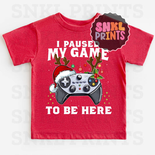 I Paused My Game To Be Here Gamer Christmas Tee | Kids & Adult
