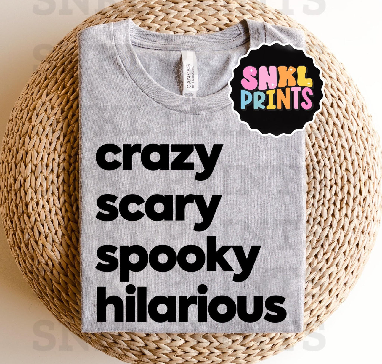 Crazy, Scary, Spooky, Hilarious | Shirt & Sweatshirt | Kids & Adults