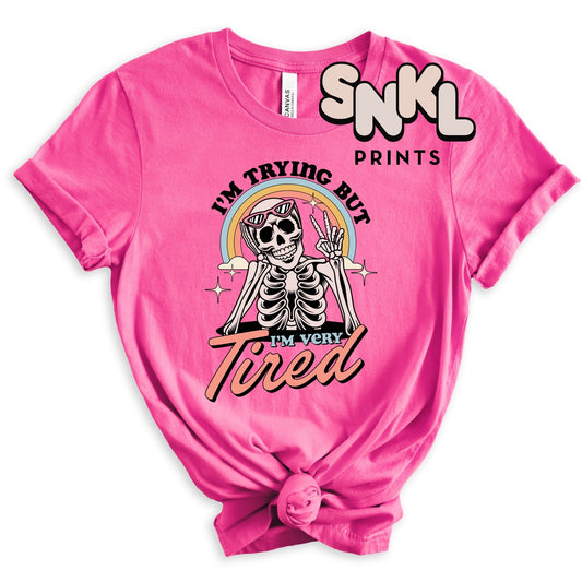 I'm Trying But I'm Very Tired - SNKL Prints