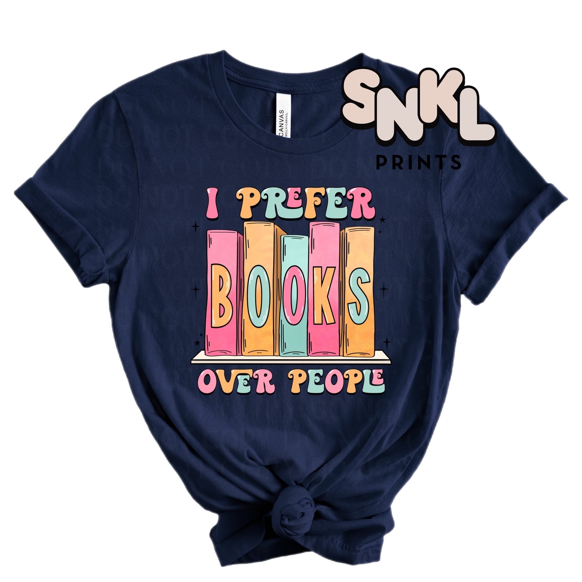 I Prefer Books Over People| Adult - SNKL Prints
