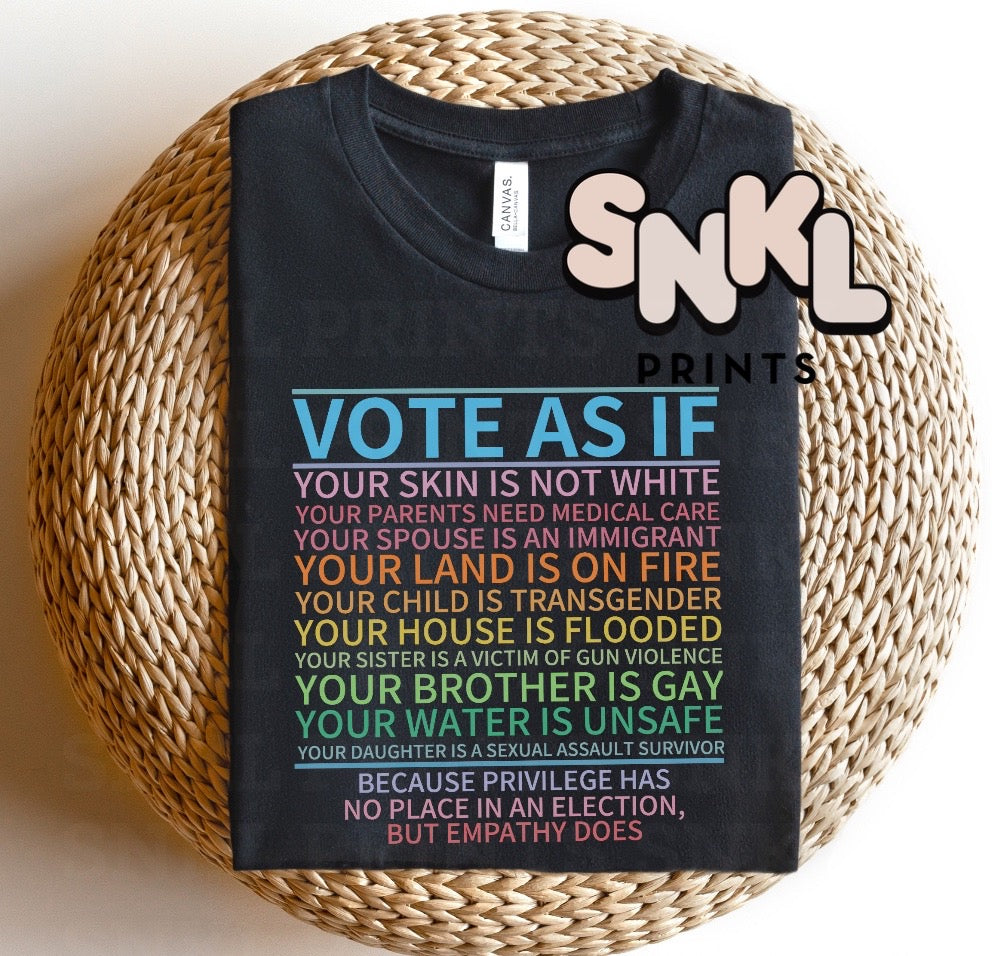 Vote As If | Adult Shirt