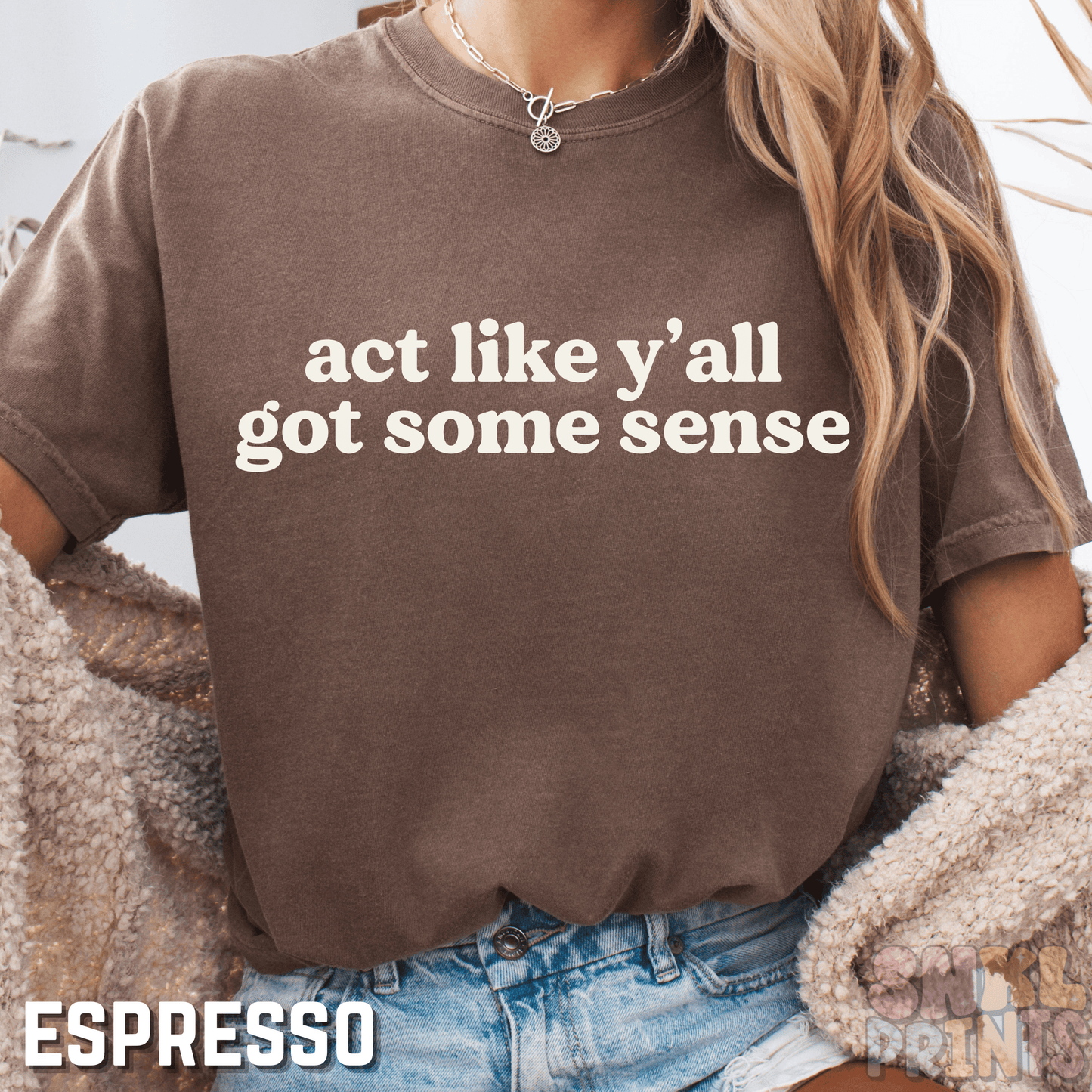 Act Like Y'all Got Some Sense Comfort Colors Graphic Tee