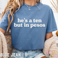 He's A Ten In Pesos Comfort Colors Graphic Tee