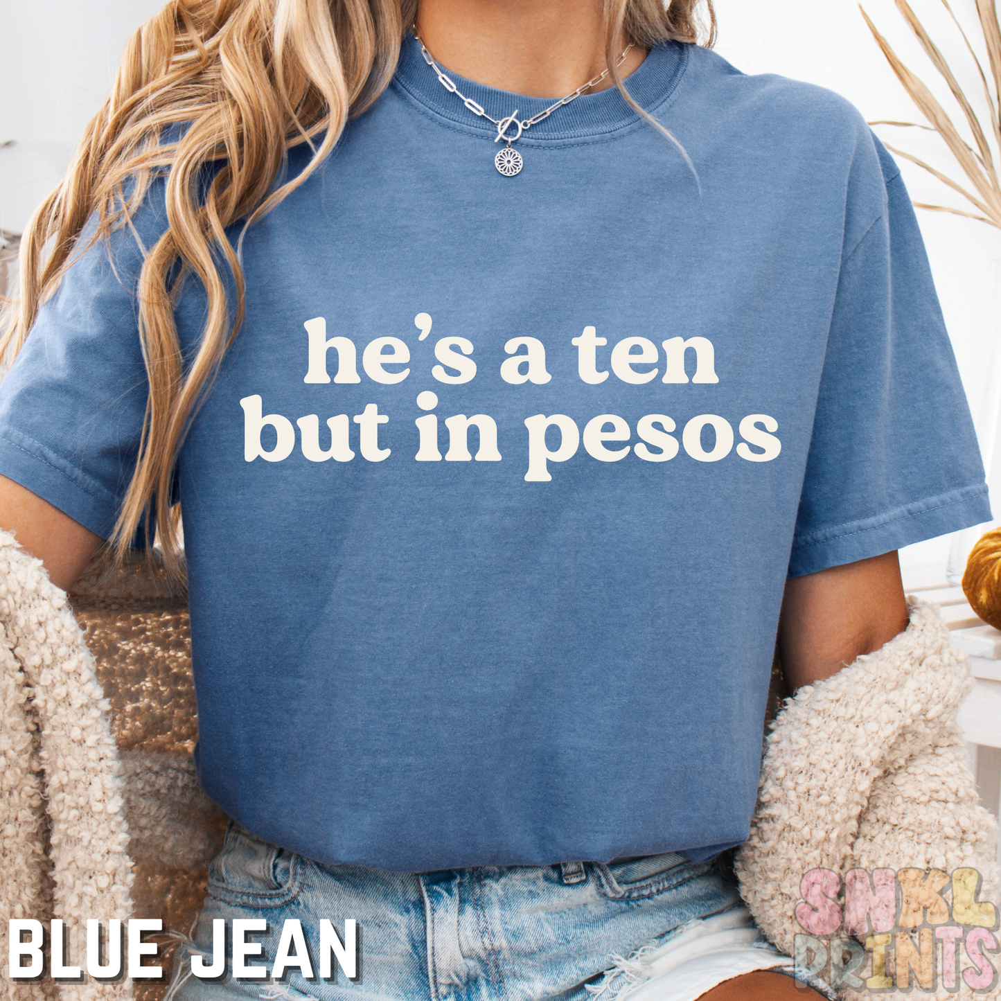 He's A Ten In Pesos Comfort Colors Graphic Tee