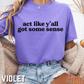 Act Like Y'all Got Some Sense Comfort Colors Graphic Tee