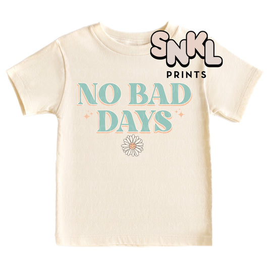 No Bad Days | Kids - SNKL Prints