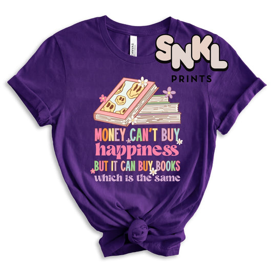 Money Can't Buy Happiness, But It Can Buy Books| Adult - SNKL Prints