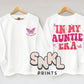 In My Auntie Era Sweatshirt - SNKL Prints