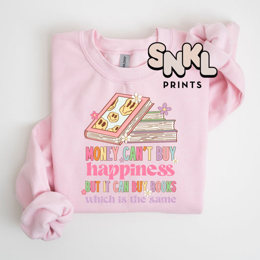 Money Can't Buy Happiness, But It Can Buy Books| Adult - SNKL Prints
