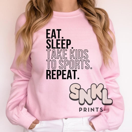 Eat Sleep Take Kids To Sports Repeat Sweatshirt - SNKL Prints