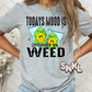 Today's Mood Sponsored by Weed| Adult - SNKL Prints