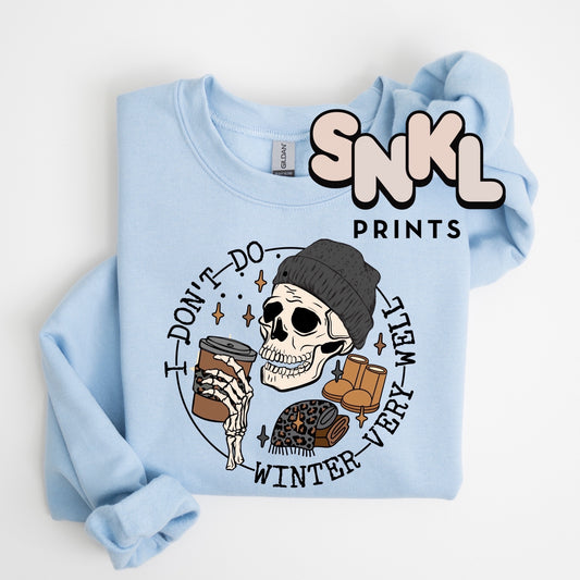 I Don't Do Winter Very Well | Adult - SNKL Prints
