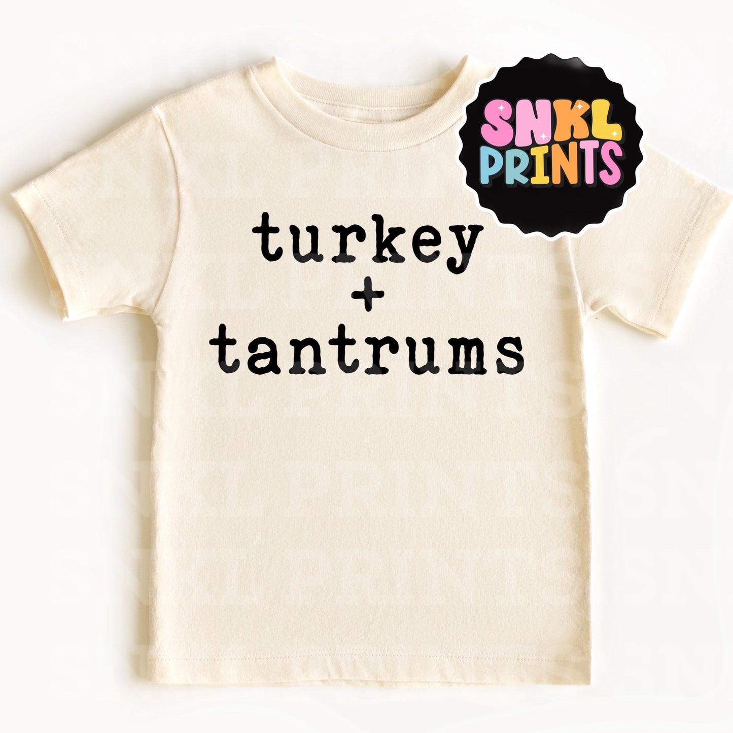 Turkey + Tantrums T-Shirt