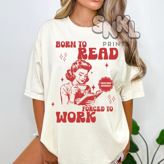 Born To Read Forced To Work | Adult