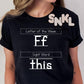 Letter of the week F, Sight Word This | Adult Shirt
