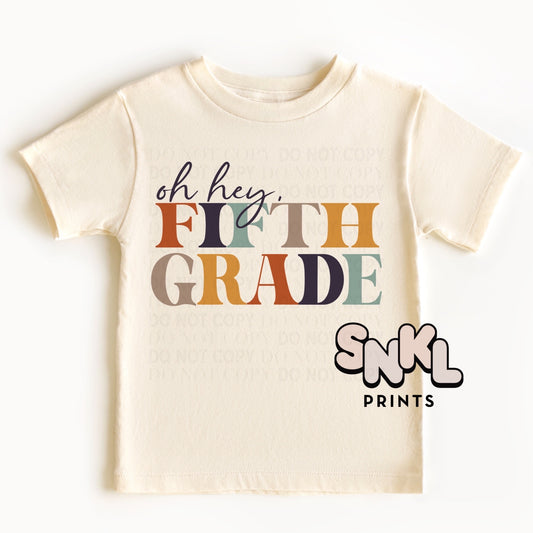 Oh Hey Fifth Grade Graphic Tee - SNKL Prints