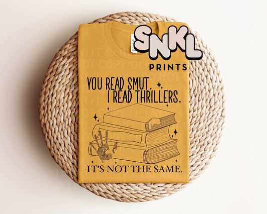 You Read Smut I Read Thrillers Graphic Tee - SNKL Prints
