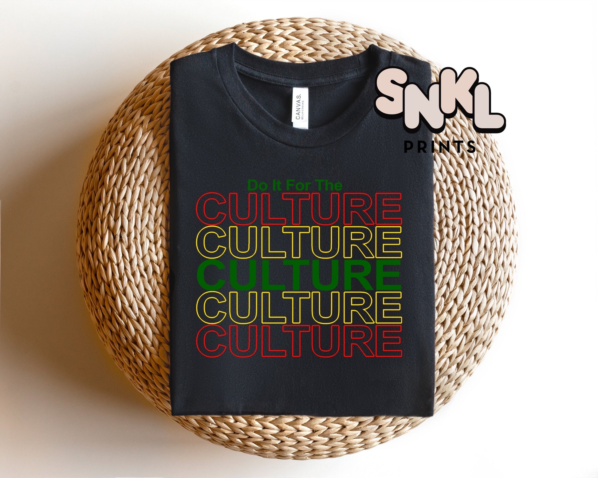 Do it for the Culture DTF Heat Transfer - SNKL Prints